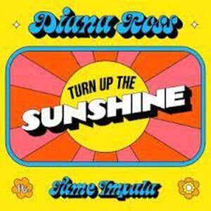 Ross,Diana / Tame Impala - Turn Up The Sunshine  7-INCH SINGLE